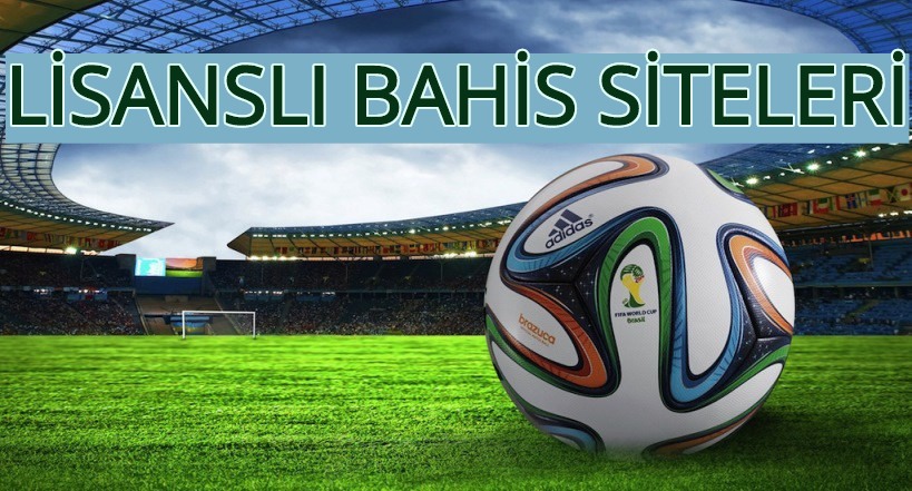 Lisanslı Bahis Siteleri bahiscinim com