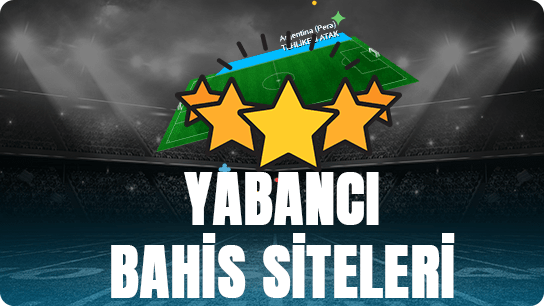 Yabancı Bahis Siteleri bahiscinim com